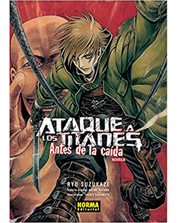 Ataque a los Titanes Antes de la Caída Novela